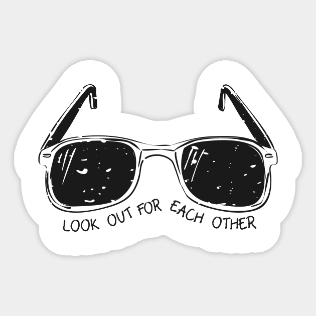 'Look Out For Each Other' Radical Kindness Shirt Sticker by ourwackyhome